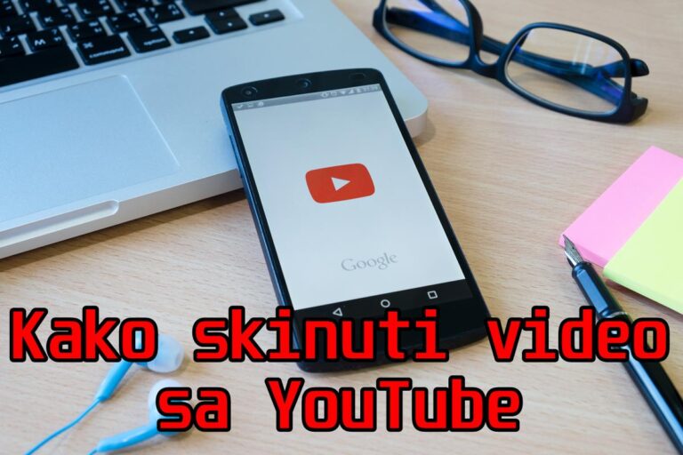 Kako skinuti video sa YouTube: Kompletan vodič