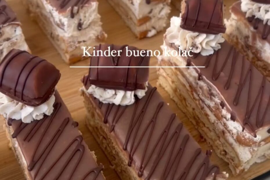 KINDER BUENO KOLAČ – kremasta čokoladna fantazija bez pečenja